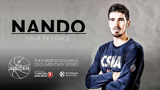 The Insider EuroLeague Documentary: “Nando: Tour de Force”