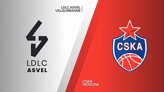 LDLC ASVEL Villeurbanne – CSKA Moscow Highlights